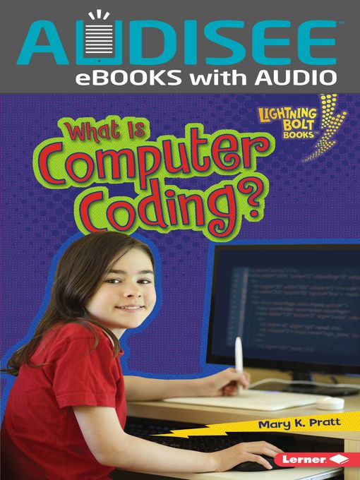 Title details for What Is Computer Coding? by Mary K. Pratt - Available